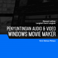 Penyuntingan Audio & Video (Windows Movie Maker)
