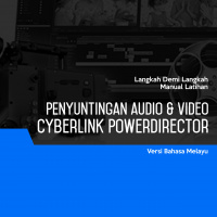 Penyuntingan Audio & Video (Cyberlink PowerDirector 10) - 2016