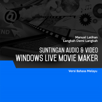 Penyuntingan Audio & Video (Windows Live Movie Maker)