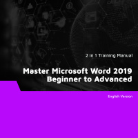 Master Microsoft Word 2019 Beginner to Advanced (2 in 1 eBooks)