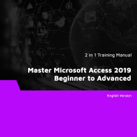 Master Microsoft Access 2019 Beginner to Advanced (2 in 1 eBooks)