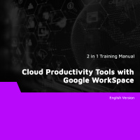 Cloud Productivity Tools with Google WorkSpace (2 in 1 eBooks)