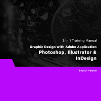 Graphic Design with Adobe Application: Photoshop, Illustrator & InDesign (3 in 1 eBooks)