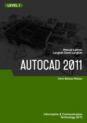 2D dan 3D CAD (Autocad 2011) Level 1 2D dan 3D CAD (Autocad 2011) Level 1