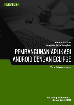 Pembangunan Aplikasi (Pembangunan Aplikasi Android Dengan Eclipse ) Level 1