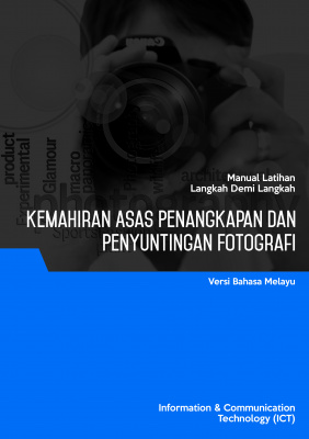 Kemahiran Asas Penangkapan dan Penyuntingan Fotograf