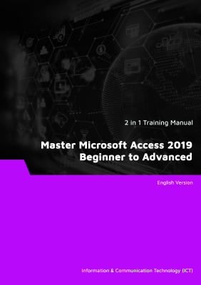 Master Microsoft Access 2019 Beginner to Advanced (2 in 1 eBooks)