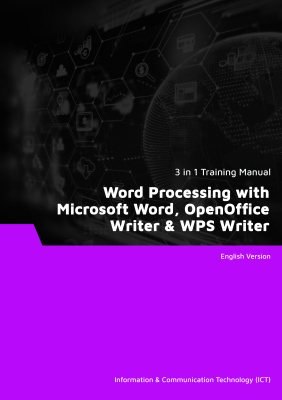 Word Processing with Microsoft Word, OpenOffice Writer & WPS Writer (3 in 1 eBooks) Word Processing with Microsoft Word, OpenOffice Writer & WPS Writer (3 in 1 eBooks)