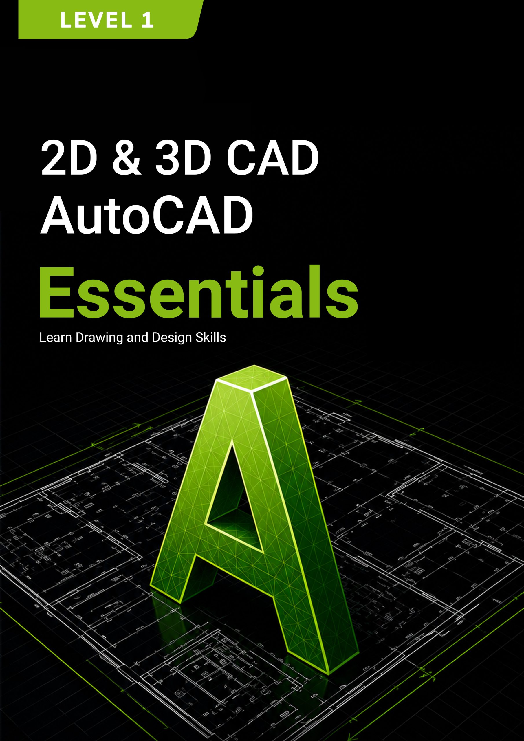 7. 2D & 3D CAD (AutoCAD) Level 1