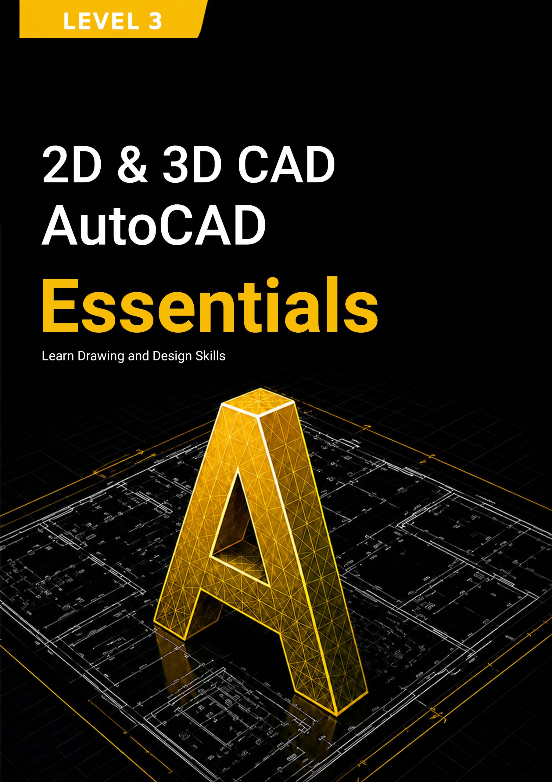 9. 2D & 3D CAD (AutoCAD) Level 3