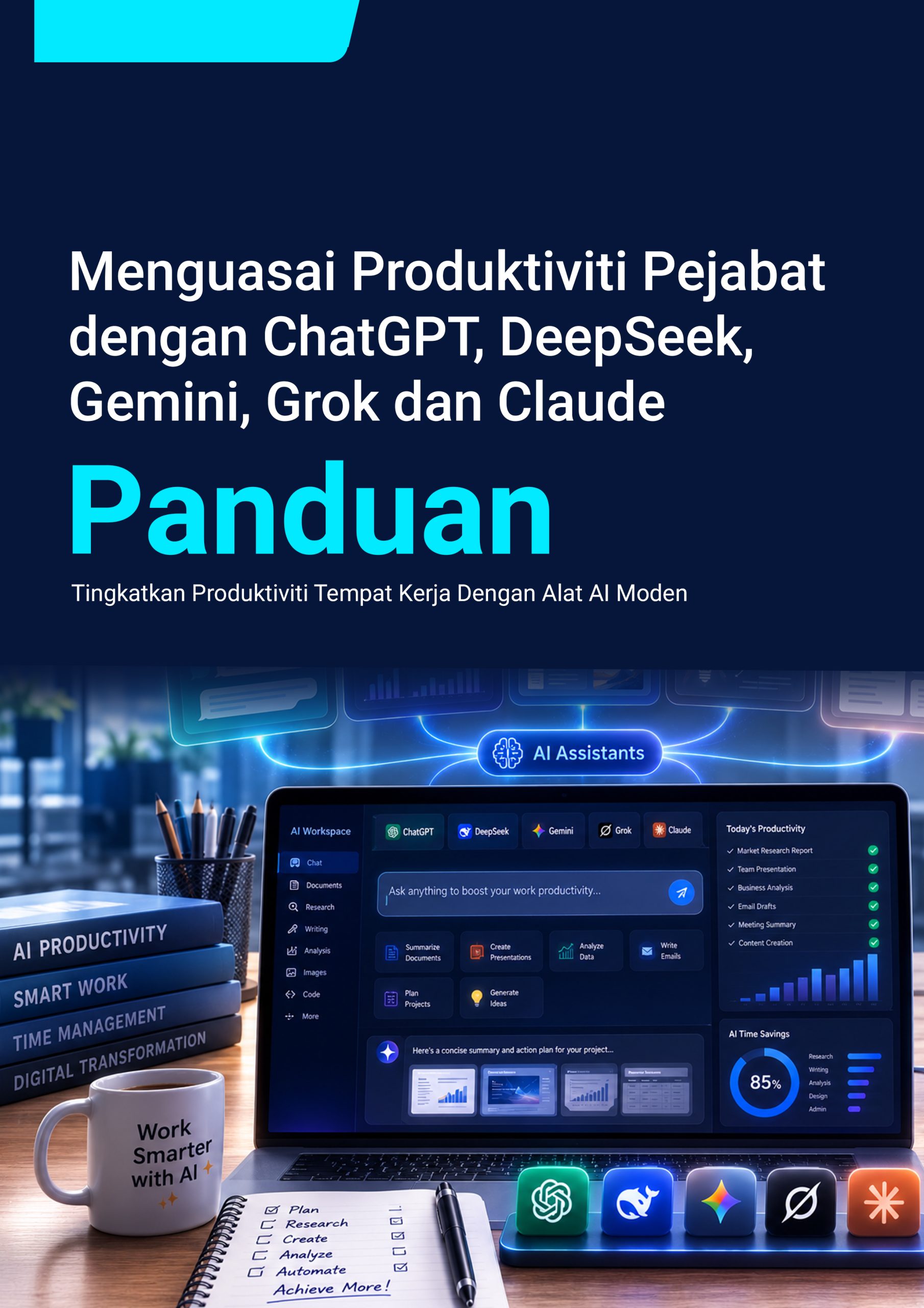 155. Menguasai Produktiviti Pejabat dengan ChatGPT, DeepSeek, Gemini, Grok dan Claude