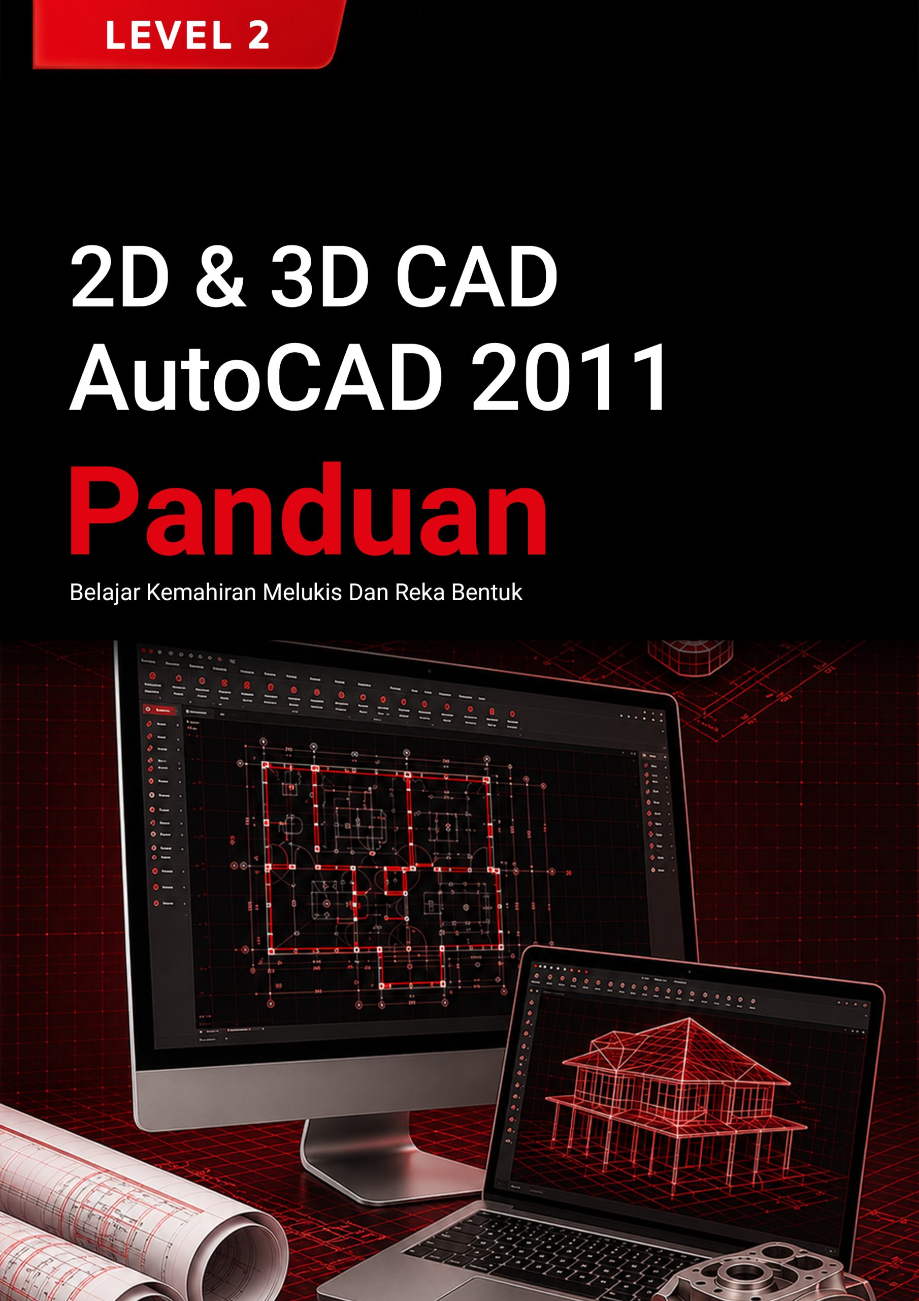 2. 2D & 3D CAD (AutoCAD 2011) Level 2